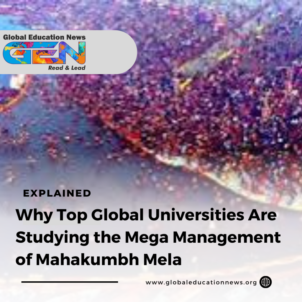 Global Universities Are Studying the Mega Management of Mahakumbh Mela