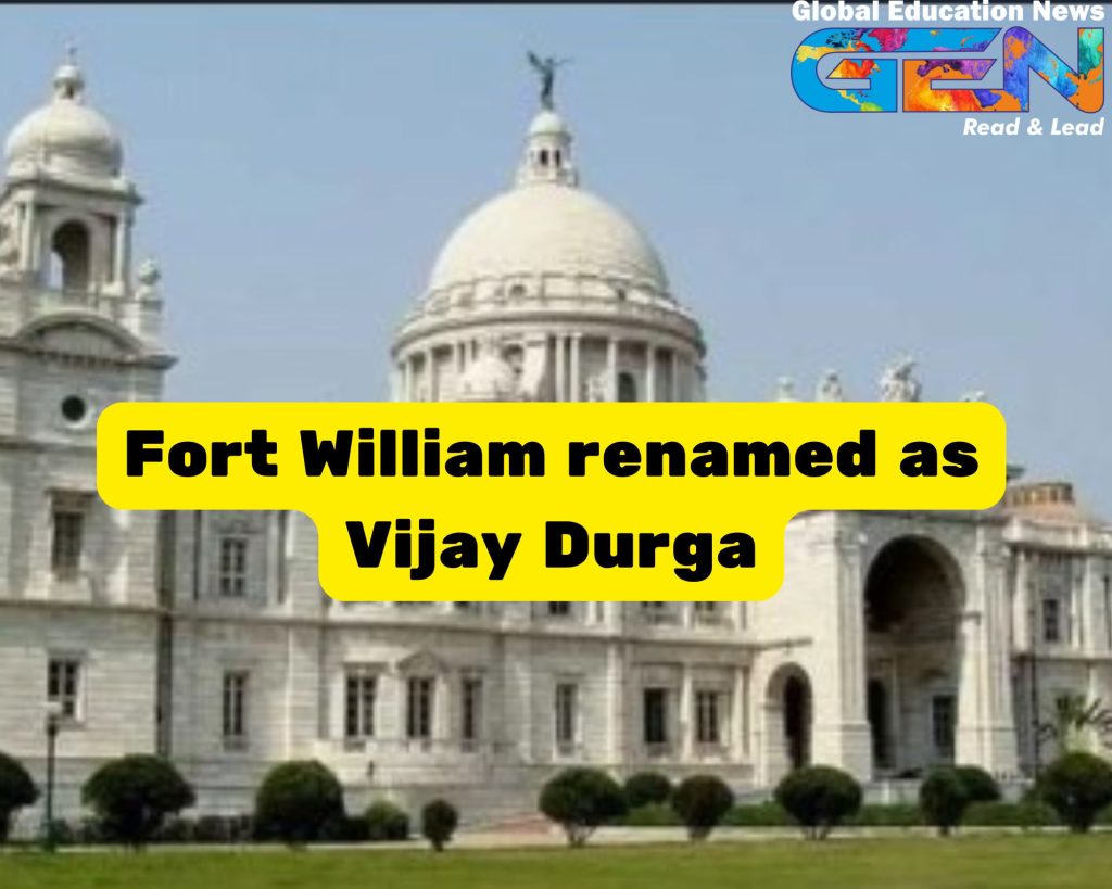 Fort William renamed, Vijay Durg, Indian military history, Shivaji Maharaj, Sam Manekshaw, colonial legacy, Indian Army, Fort William historical significance, Manekshaw House, Vijay Durg fort