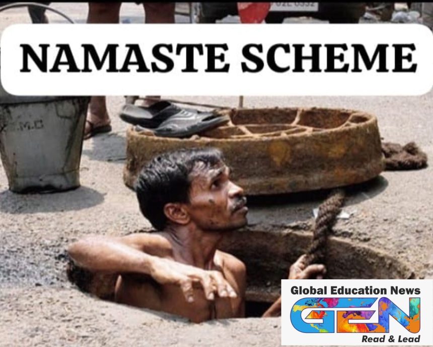NAMASTE Scheme, manual scavenging, sanitation workers, mechanization of sewer cleaning, PPE kits for workers, Prohibition of Employment as Manual Scavengers, Self Help Groups, skill development for sanitation workers, health benefits for sanitation workers, sanitation safety, government support for workers, protection of sanitation workers, current affairs