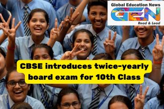 CBSE, twice-yearly board exams, global curriculum, Class 10, 2026-27 academic year, National Education Policy 2020, competency-based education, flexible exams, student well-being, global education standards