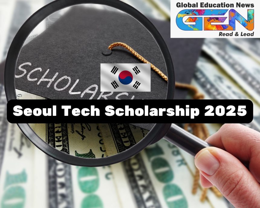Seoul Tech Scholarship 2025, study in South Korea, Seoul scholarship for Indian students, master's degree scholarships, scholarships for engineering students, GKS scholarship eligibility, South Korea scholarships 2025, Seoul Metropolitan Government scholarship, top universities in Seoul, Indian students in South Korea, Seoul Tech scholarship benefits, living expenses for students South Korea.