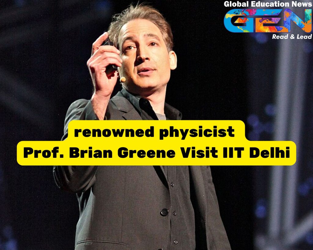 Prof. Brian Greene, IIT Delhi visit, theoretical physicist, Columbia University, science and technology, India global leader, research and innovation, scientific advancements India, IIT Delhi students, physics and mathematics, scientific innovation, global leader in science, innovation at IIT Delhi, technology development, student interaction, academic visit, India science education, advanced research facilities, scientific future India, research park IIT Delhi, world-class institutions, Professor Brian Greene visit, future of science and technology.