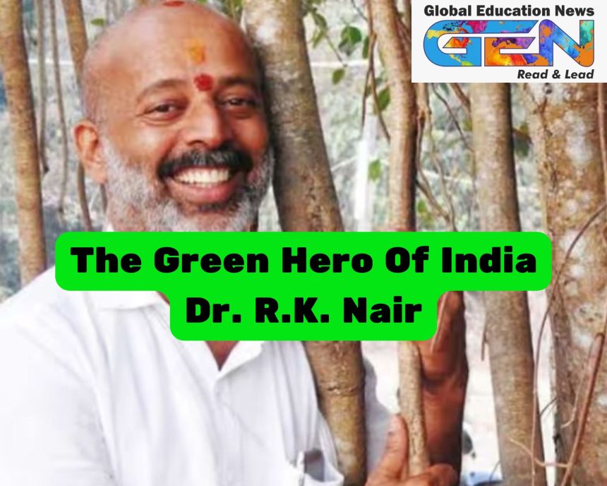 Nair, Green Hero, Miyawaki method, reforestation in India, environmental conservation, sustainable forestry, ecological restoration, climate change, biodiversity, green initiatives in India, interesting facts, green India, Forest