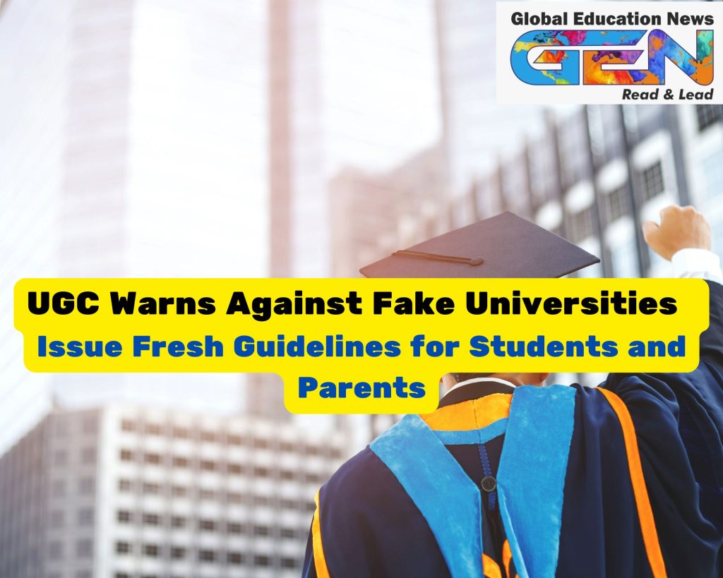 UGC, fake universities, degree scams, recognized universities, UGC verification, fake degree warning, higher education scams, degree legitimacy, UGC recognized institutions, students, universities