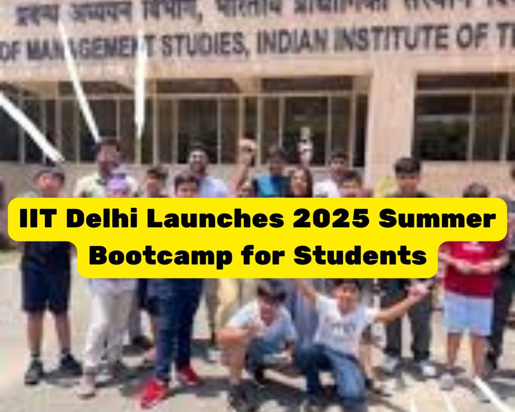 IIT Delhi, Change Makers 2025, summer bootcamp, sustainability, innovation, high school students, undergrad program, hybrid learning, renewable energy, climate change, apply now, free summer camp, summer vacations activity