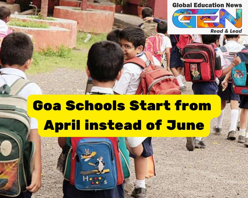 Goa schools, NEP 2020, April academic year, Goa education reform, bagless days, student learning, academic calendar change, National Education Policy, summer vacation, Goa Board, educational shift, holistic learning