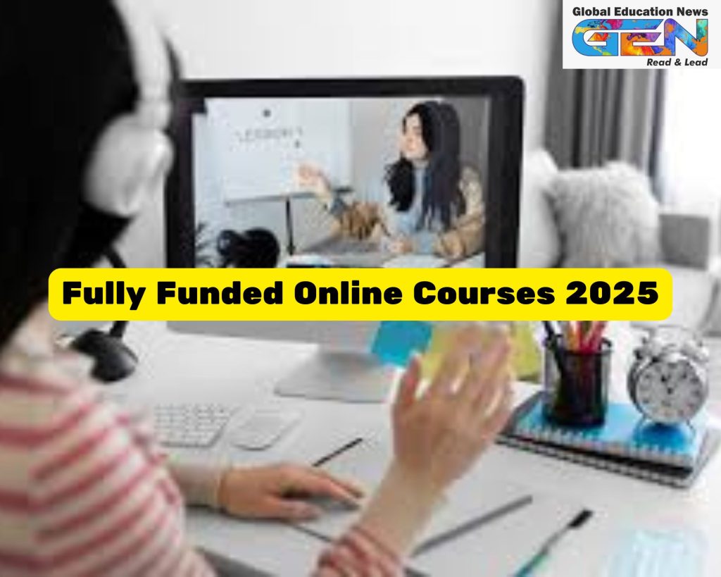 fully funded online courses 2025, free online training, remote learning, digital certifications, upskilling programs, global education, free courses with certificates, career development, UN courses, Google digital skills