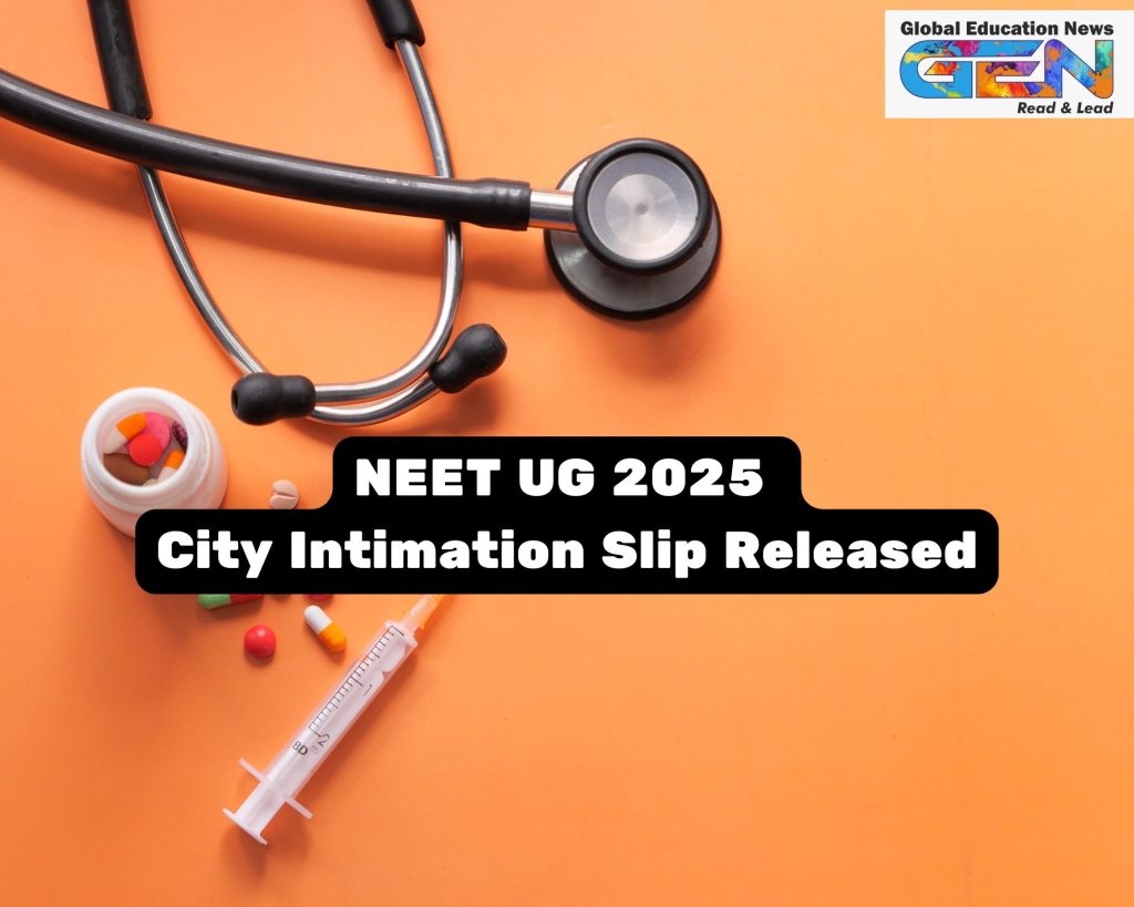 NEET UG 2025, city intimation slip, NTA, NEET exam, medical entrance exam, neet.nta.nic.in, admit card, exam city, healthcare education, medical aspirants, NEET preparation, exam updates, India education
