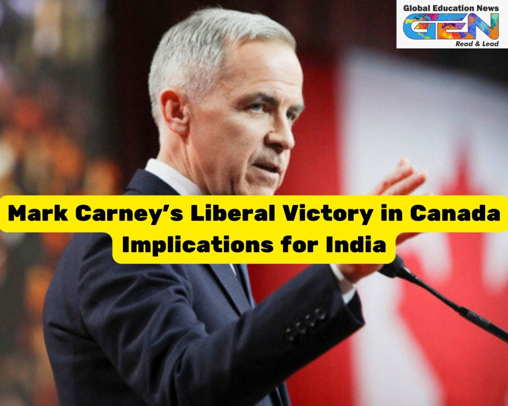 Mark Carney, Canada election 2025, India-Canada relations, Khalistan issue, Liberal Party, Jagmeet Singh, Hardeep Singh Nijjar, bilateral trade, PM Modi, Viksit Bharat
