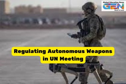 Autonomous weapons regulation 2025, UN CCW talks, lethal autonomous weapons systems, UPSC current affairs, Ukraine Gaza AI weapons, Antonio Guterres 2026 treaty, Human Rights Watch treaty, ethical concerns AI warfare, international humanitarian law, global arms race