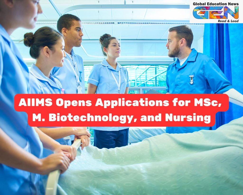 AIIMS MSc 2025, MSc Nursing, M. Biotechnology, AIIMS admissions, postgraduate medical courses, entrance exam 2025, AIIMS application process, nursing specializations, medical sciences, biotechnology courses, AIIMS counseling, healthcare education, AIIMS New Delhi