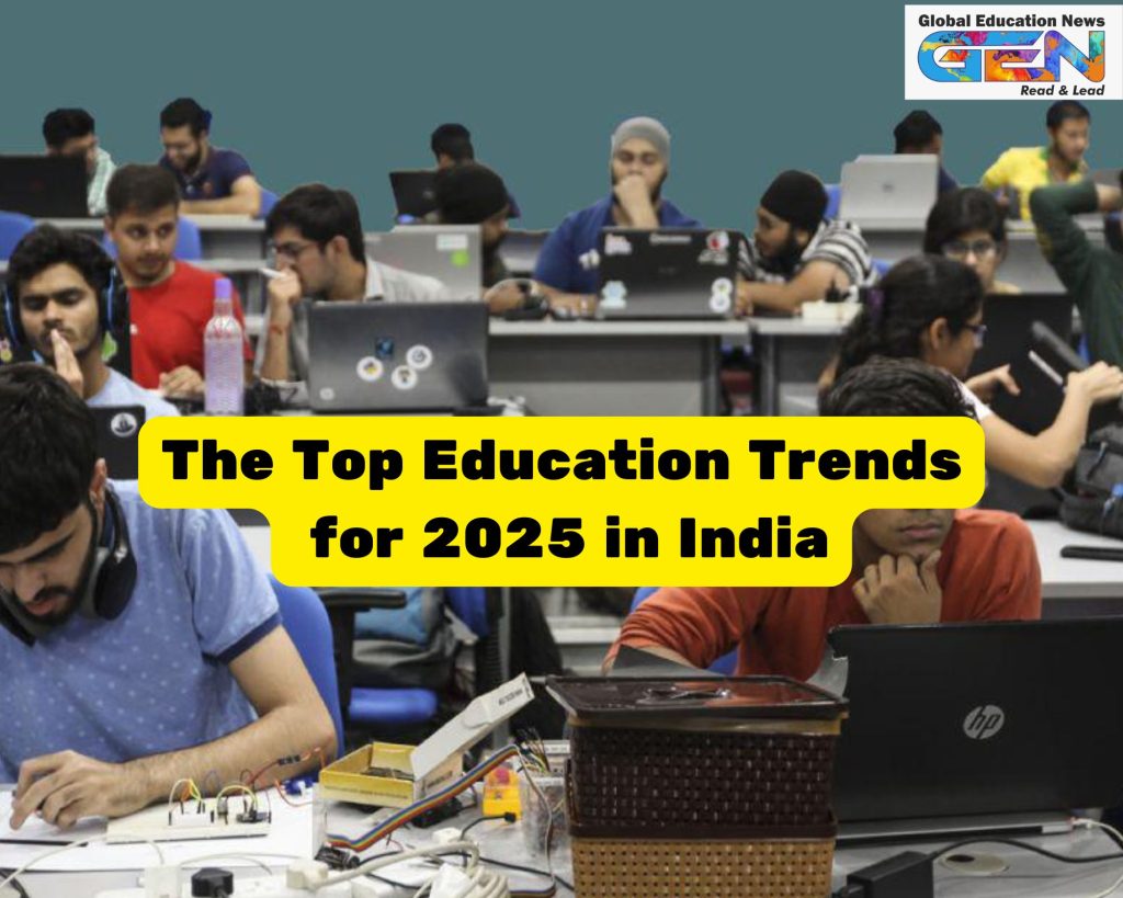education trends 2025, digital learning India, study abroad opportunities, skill-based education, competitive exams 2025, National Education Policy 2020, mental health in education, inclusive education India, EdTech India, artificial intelligence careers, government jobs 2025, online teaching tools, international scholarships, latest education news
