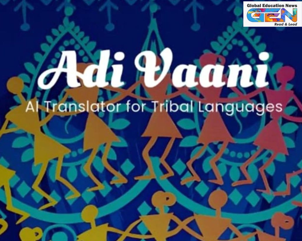 Adi Vaani AI translator, tribal language preservation, Digital India 2025, AI for social impact, Santali translation, Bhili language, Mundari digital tools, Gondi education, PM JANMAN, Ek Bharat Shreshtha Bharat, current affairs, UPSC current affairs, UPSC CSE, UPSC 2026