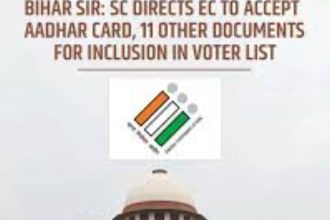 Aadhaar voter registration, Bihar voter list 2025, Supreme Court ruling, Election Commission Aadhaar, voter list revision, Bihar assembly elections, inclusive voting, current affairs, UPSC current affairs, UPSC CSE, education