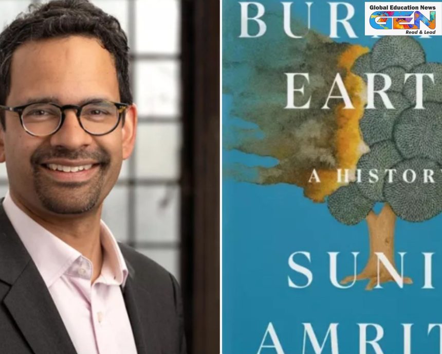 Sunil Amrith The Burning Earth, British Academy Book Prize 2025 winner, environmental history last 500 years, Indian diaspora literature awards, Yale professor Sunil Amrith, climate history nonfiction, Amrith MacArthur Fellowship, British Academy non-fiction prize, human impact planet book, eco-activism history scholarship, current affairs, UPSC current affairs, UPSC 2026