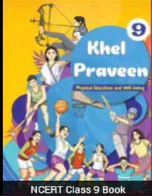 NCERT Khel Praveen Class 9, physical education compulsory classes 3 to 10, CBSE PE new syllabus 2026, NCERT new textbook sports education, holistic education India 2026