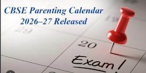CBSE parenting calendar 2026 27, CBSE parent teacher engagement program, NEP holistic education India, CBSE student mental health initiative, education reforms India 2026