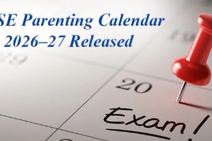 CBSE parenting calendar 2026 27, CBSE parent teacher engagement program, NEP holistic education India, CBSE student mental health initiative, education reforms India 2026