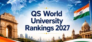QS World University Rankings 2027 India, QS rankings 2027 Indian universities, India 52 institutions QS rankings, India QS ranking 2027, Indian universities global rankings 2027, IIT Delhi QS World University Ranking 2027, IIT Delhi rank 118 QS, IIT Bombay rank 134 QS, IIT Madras rank 170 QS, India higher education global ranking, QS World University Rankings India 2015 2027, Indian institutions QS ranking growth, NIRF QS rankings India, NEP 2020 higher education, top Indian universities QS ranking 2027