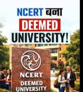 NCERT deemed university status 2026, NCERT deemed to be university, NCERT university status latest news, NCERT UGC status, NCERT autonomy concerns, NCERT deemed university autonomy, Education Ministry NCERT status, UGC NCERT deemed university, NCERT doctoral programmes, NCERT research programmes, NCERT six constituent institutes, NCERT higher education, NCERT teacher education, NCERT education policy, NCERT latest news 2026