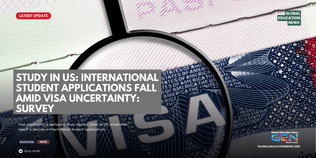 study in US, study in USA, US study abroad, US universities, international students in US, international student applications, US student visa, study abroad USA, visa uncertainty, Indian students in USA, US university admissions, international education, study abroad 2026, USA education, overseas education