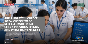 AIIMS NORCET 11 cutoff 2026, NORCET 11 cutoff 2026, AIIMS NORCET 11 result 2026, NORCET 11 result, AIIMS NORCET cutoff, NORCET cutoff category wise, NORCET 11 expected cutoff, NORCET previous year cutoff, AIIMS Nursing Officer Recruitment 2026, NORCET 11 Mains exam date, NORCET 11 Stage 1 result, Nursing Officer exam 2026, AIIMS NORCET 11 exam, NORCET 11 cutoff marks, AIIMS recruitment 2026