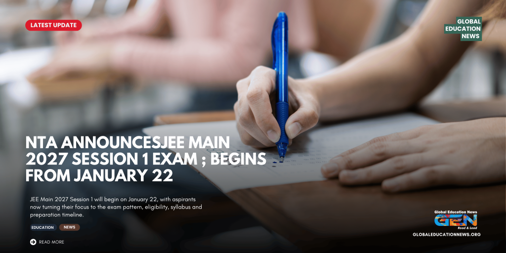 JEE Main 2027, JEE Main 2027 exam date, JEE Main Session 1 2027, JEE Main January 2027, JEE Main 2027 eligibility, JEE Main 2027 syllabus, JEE Main 2027 exam pattern, JEE Main registration 2027, NTA JEE Main 2027, JEE Main 2027 notification, JEE Main exam date, JEE Main preparation, JEE Main 2027 latest news, JEE Main BTech exam, JEE Main engineering entrance exam, NTA