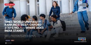 Times World University Rankings 2027, Times Higher Education World University Rankings 2027, THE World University Rankings 2027, Times university rankings 2027, Oxford University ranking 2027, top universities in the world 2027, world university rankings 2027, Asian universities ranking 2027, Tsinghua University ranking 2027, Peking University ranking 2027, NUS ranking 2027, Indian universities ranking 2027, IISc ranking 2027, India university ranking 2027, global university rankings 2027, top 15 universities 2027