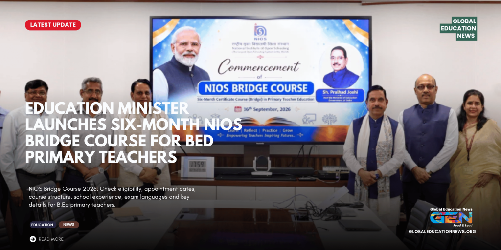 NIOS Bridge Course 2026, NIOS six month bridge course, NIOS bridge course for B.Ed teachers, B.Ed primary teacher bridge course, NIOS bridge course eligibility 2026, NIOS B.Ed bridge course, NIOS primary teacher course 2026, primary teacher certification course, NIOS teacher education course, NCTE bridge course, B.Ed teachers Classes 1 to 5, NIOS bridge course registration, NIOS bridge course eligibility, six-month bridge course for teachers, NIOS teacher training 2026
