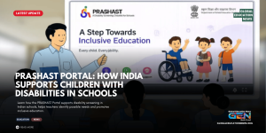 PRASHAST Portal, PRASHAST initiative, Pre-Assessment Holistic Screening Tool, inclusive education India, children with disabilities, disability screening in schools, Ministry of Education, special educational support, teachers and disability screening, inclusive schools India