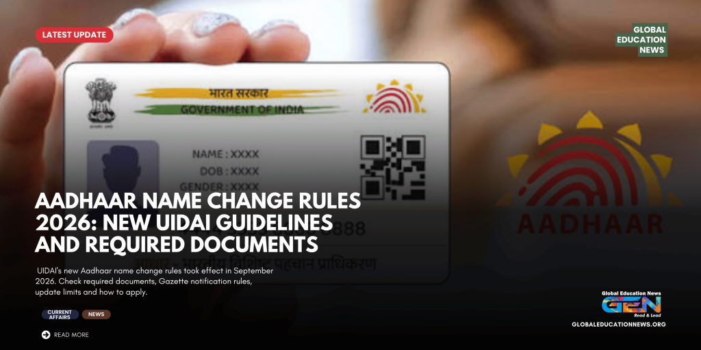 Aadhaar name change rules 2026, UIDAI new guidelines, Aadhaar name correction documents, Aadhaar Gazette notification, how to change name on Aadhaar, Aadhaar surname change after marriage, Aadhaar name update limit, UIDAI SOP September 2026, Aadhaar update process