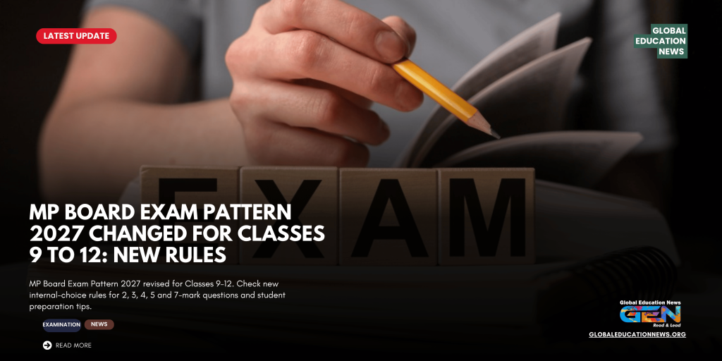 MP Board Exam Pattern 2027, MPBSE Exam Pattern 2027, MP Board Class 10 Exam Pattern, MP Board Class 12 Exam Pattern, MP Board Class 9 Exam Pattern, MP Board Class 11 Exam Pattern, MPBSE Internal Choice Rules, MP Board Latest News, MPBSE 2026-27, NSQF Question Paper Pattern