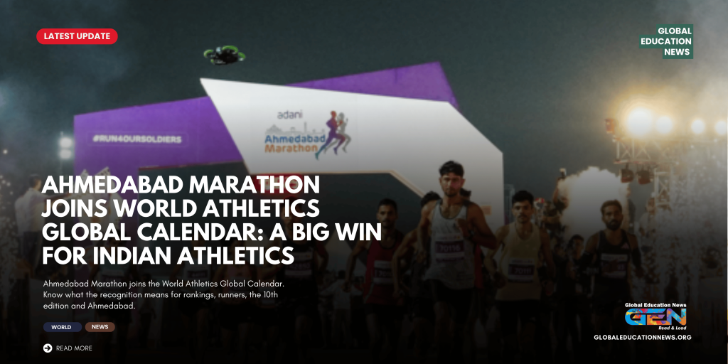 Ahmedabad Marathon, World Athletics Global Calendar, Ahmedabad Marathon 2026, Adani Ahmedabad Marathon, World Athletics Rankings, Ahmedabad sports, Indian athletics