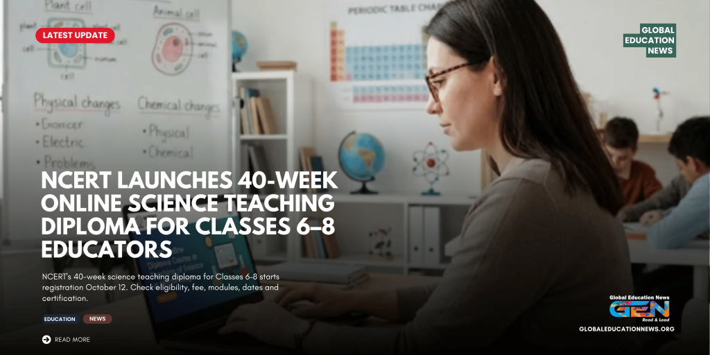 NCERT science teaching diploma, NCERTX, NCERT teacher training, NCERT diploma course 2026, science teacher training, Classes 6–8 teachers, Teaching of Science at Middle Stage