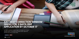 XAT 2027 correction window, XAT 2027 application form correction, XAT correction last date October 17, XLRI entrance exam 2027, XAT 2027 edit window, XAT application correction process, XAT 2027 exam date, XAT 2027 registration deadline, MBA entrance exam 2027, XLRI MBA admission