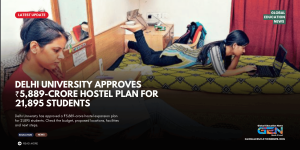 Delhi University hostel expansion plan, DU hostel news 2026, Delhi University ₹5889 crore hostel plan, DU hostel seats, Delhi University student accommodation, Jubilee Hall reconstruction, PG Men’s Hostel DU, DU new hostels, Delhi University infrastructure, affordable student housing Delhi