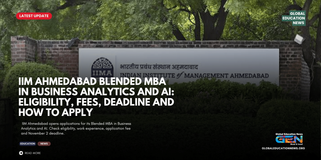 IIM Ahmedabad MBA, IIM Ahmedabad Blended MBA, Business Analytics and AI, IIM Ahmedabad admission 2026, IIMA MBA eligibility, IIM Ahmedabad application deadline, MBA in Artificial Intelligence, MBA for working professionals, BPGP BA and AI, IIM Ahmedabad fees, MBA admissions 2027–29