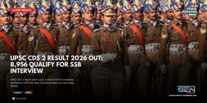 UPSC CDS 2 Result 2026, CDS 2 Result PDF, UPSC CDS II result out, 8956 candidates qualified, CDS 2 SSB interview, UPSC result 2026, Combined Defence Services Examination 2026, CDS 2 written result, CDS result download link, UPSC CDS marksheet