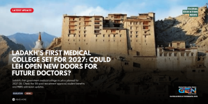 Ladakh first medical college, Leh medical college 2027, Ladakh medical college MBBS admission, Government Medical College Leh, Ladakh MBBS seats, Ladakh medical education news, 103 medical college posts, NEET UG 2027, Stipuk Pharka medical college, Ladakh education news
