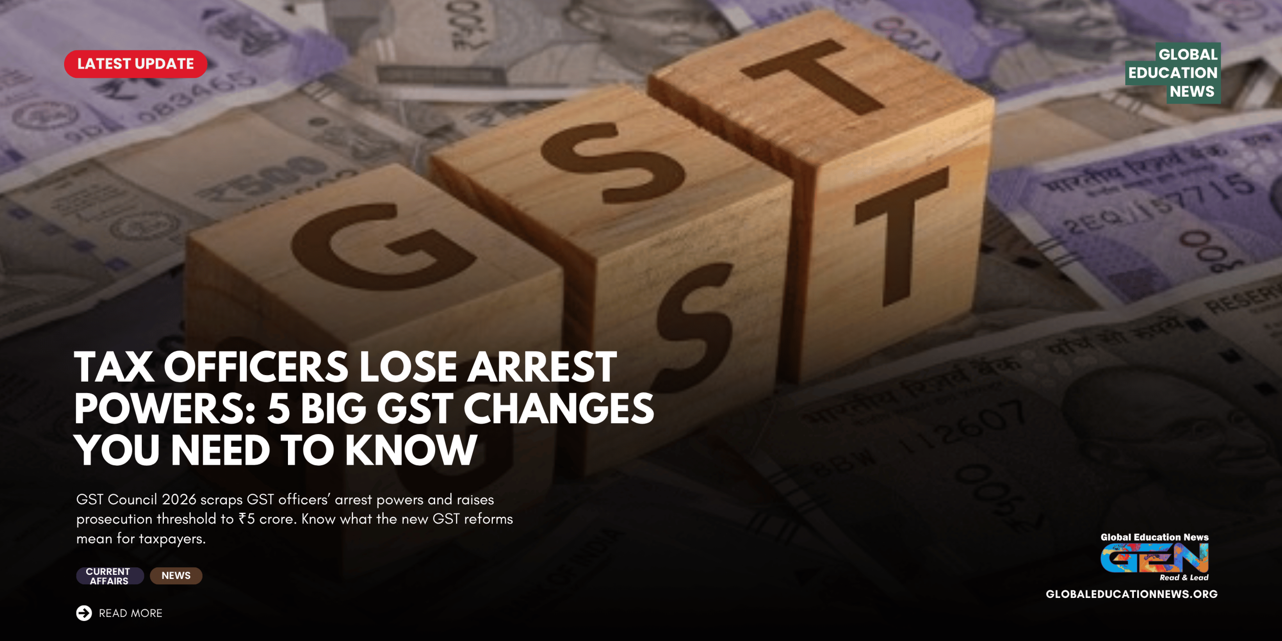GST Council 2026, GST arrest powers scrapped, GST Council latest decision, GST prosecution threshold, GST reforms 2026, GST Council meeting October 2026, GST tax officers arrest powers, GST rules 2026