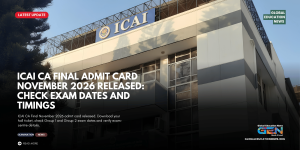 ICAI CA Final Admit Card 2026, CA Final November 2026 admit card, ICAI hall ticket download, CA Final exam dates 2026, ICAI admit card download link, CA Final Group 1 dates, CA Final Group 2 dates, eservices.icai.org, ICAI examination update, Chartered Accountancy exam